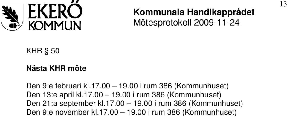 00 i rum 386 (Kommunhuset) Den 21:a september kl.17.00 19.