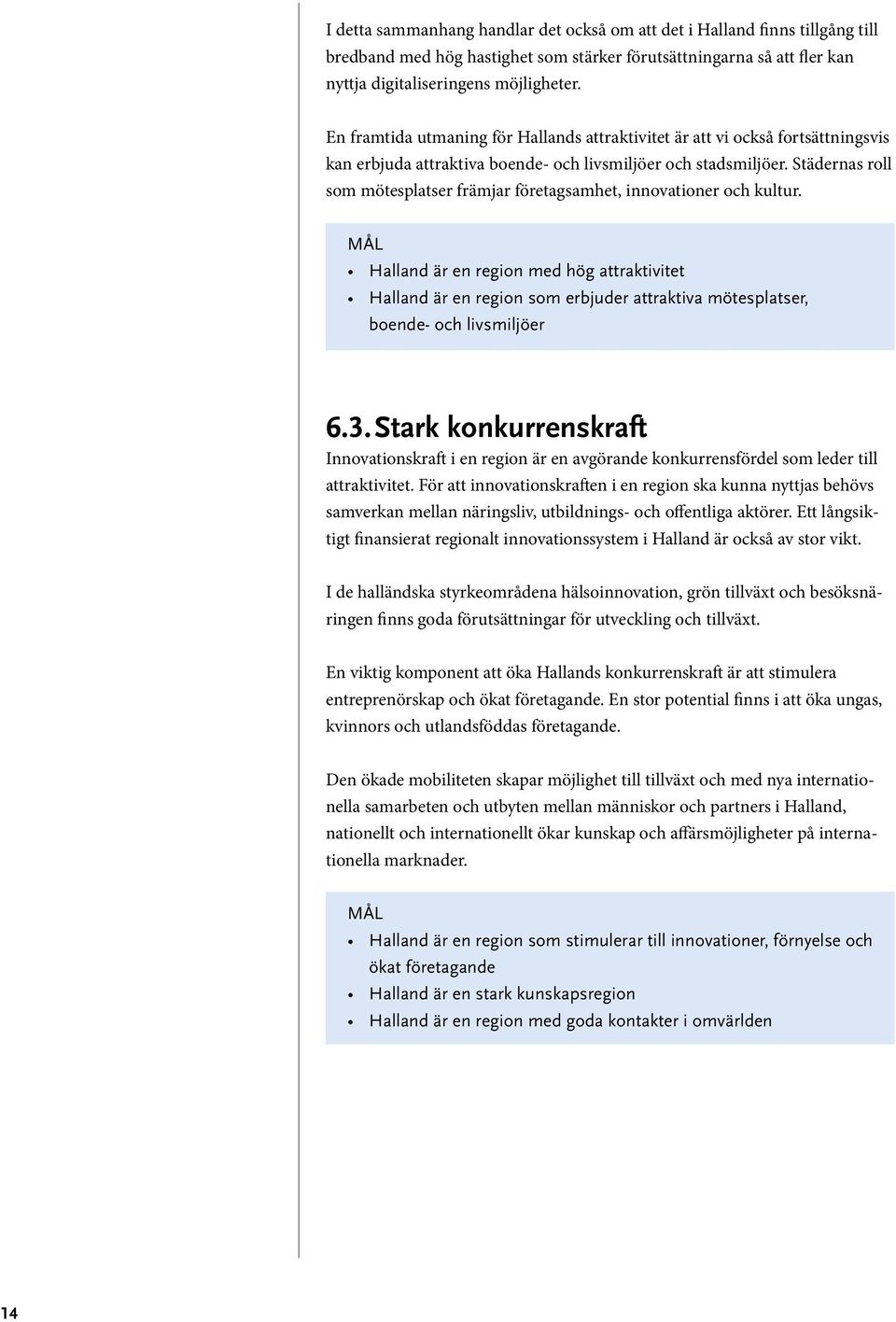 Städernas roll som mötesplatser främjar företagsamhet, innovationer och kultur.