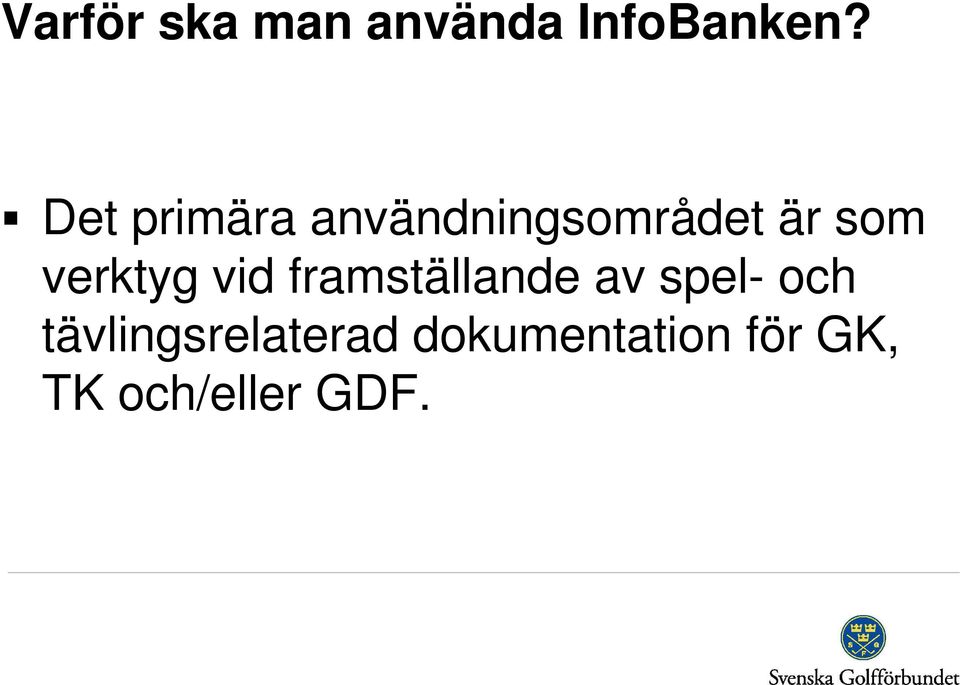 verktyg vid framställande av spel- och