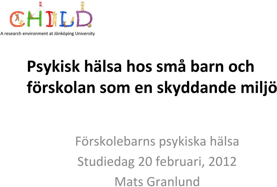 förskolan som en skyddande miljö