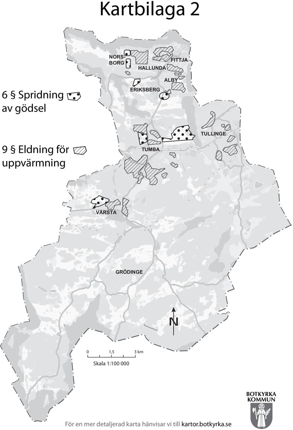 TULLINGE VÅRSTA GRÖDINGE 0 1,5 3 km Skala 1:100 000 För