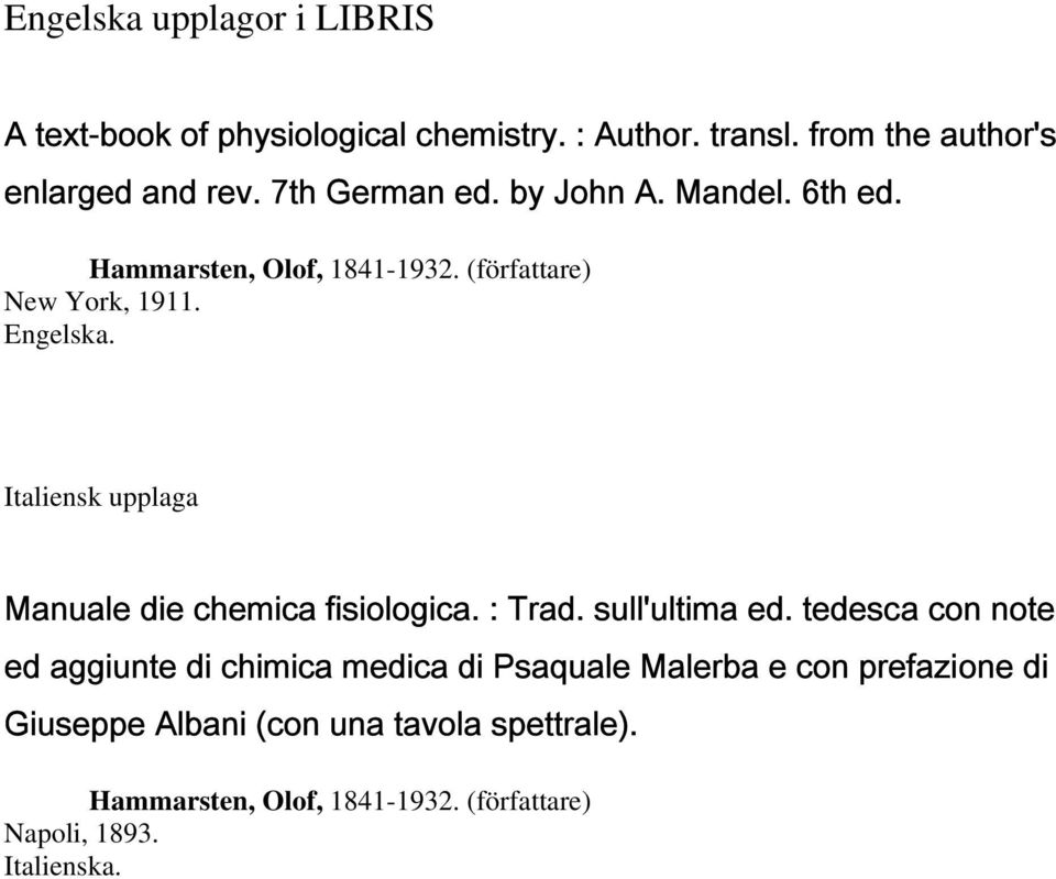 Italiensk upplaga Manuale die chemica fisiologica. : Trad. sull'ultima ed.