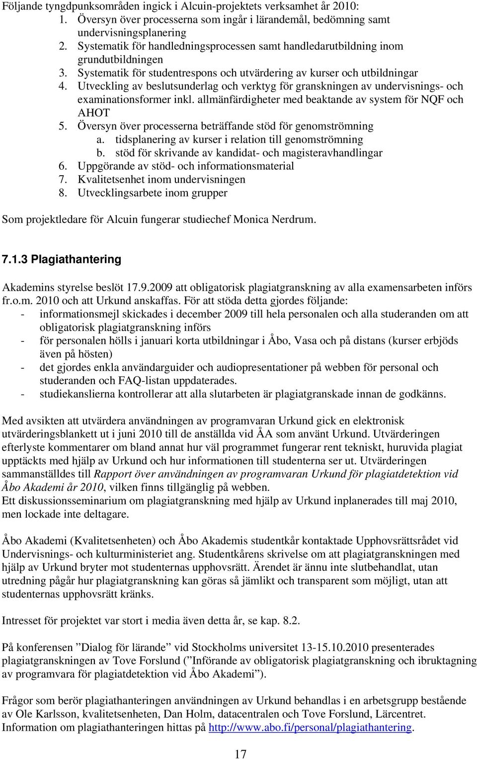 Utveckling av beslutsunderlag och verktyg för granskningen av undervisnings- och examinationsformer inkl. allmänfärdigheter med beaktande av system för NQF och AHOT 5.