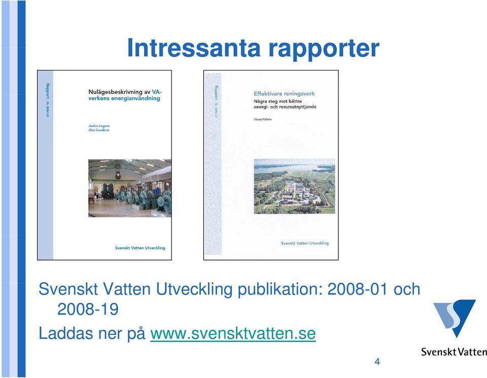 2008-0101 och 2008-19 Laddas