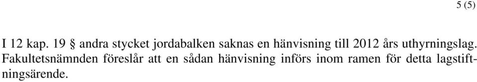 hänvisning till 2012 års uthyrningslag.