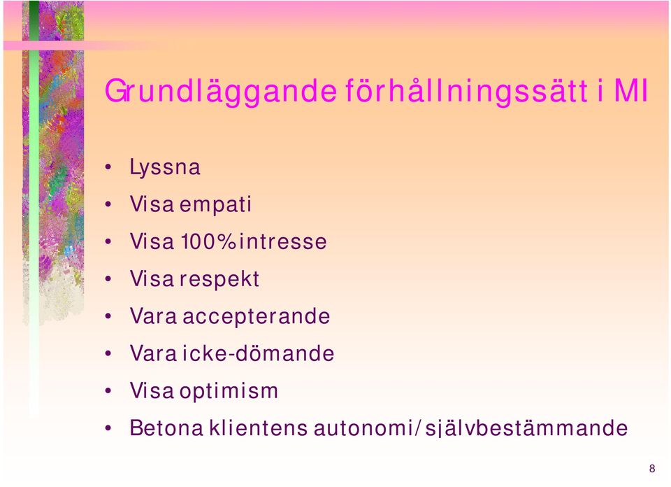 Vara accepterande Vara icke-dömande Visa