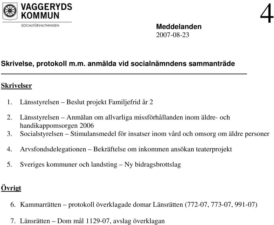 Socialstyrelsen Stimulansmedel för insatser inom vård och omsorg om äldre personer 4.