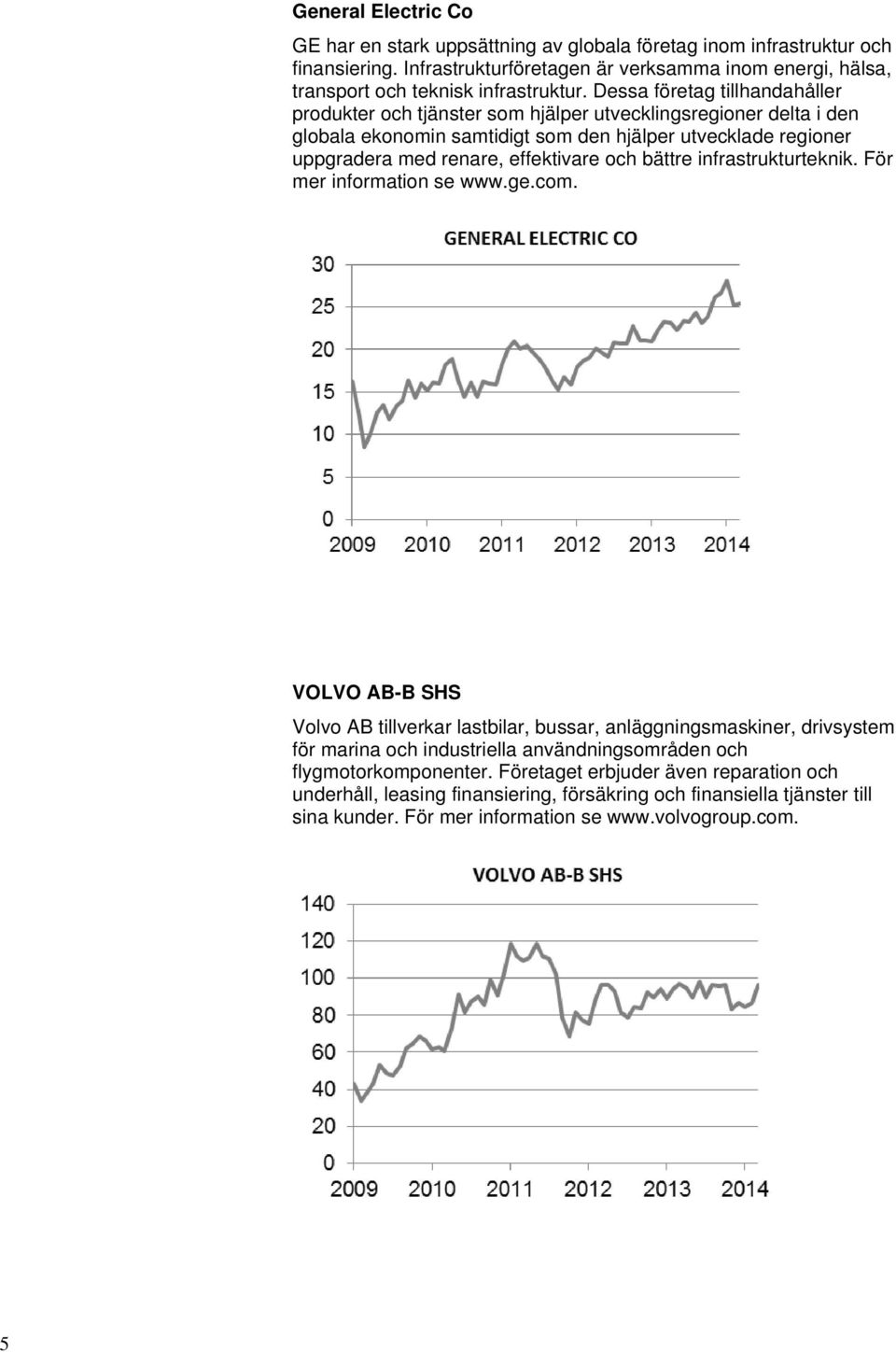 och bättre infrastrukturteknik. För mer information se www.ge.com.