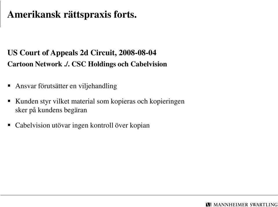 CSC Holdings och Cabelvision Ansvar förutsätter en viljehandling