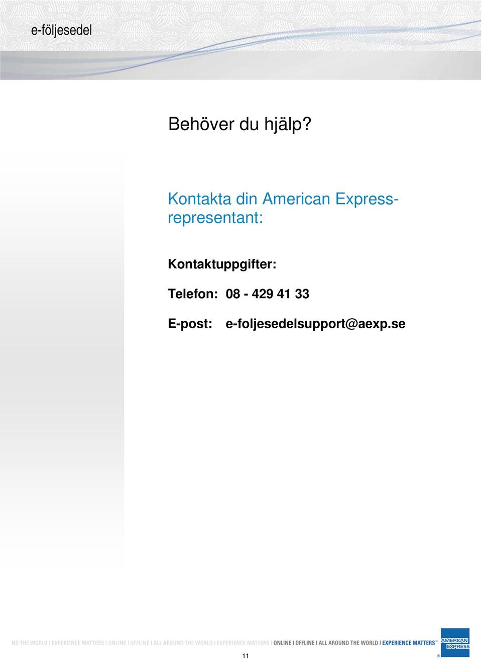 Expressrepresentant: