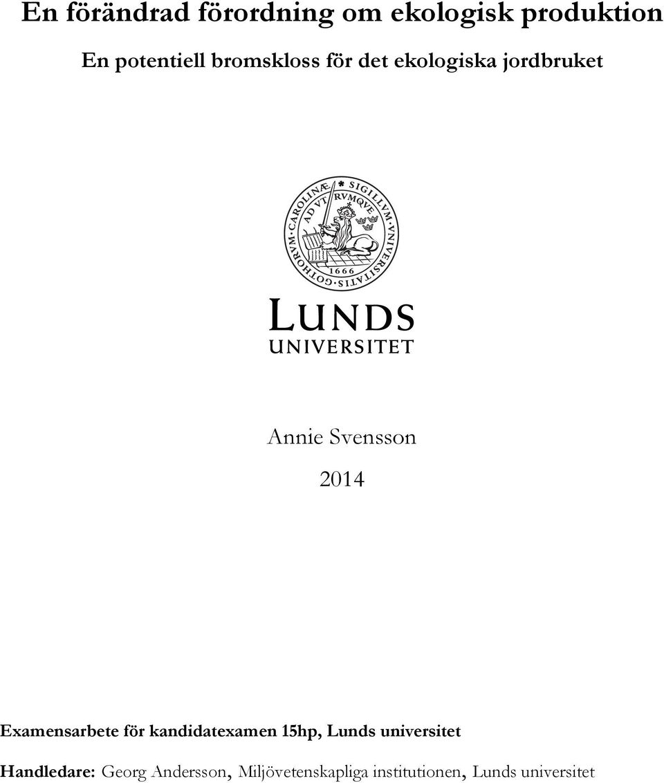 Examensarbete för kandidatexamen 15hp, Lunds universitet