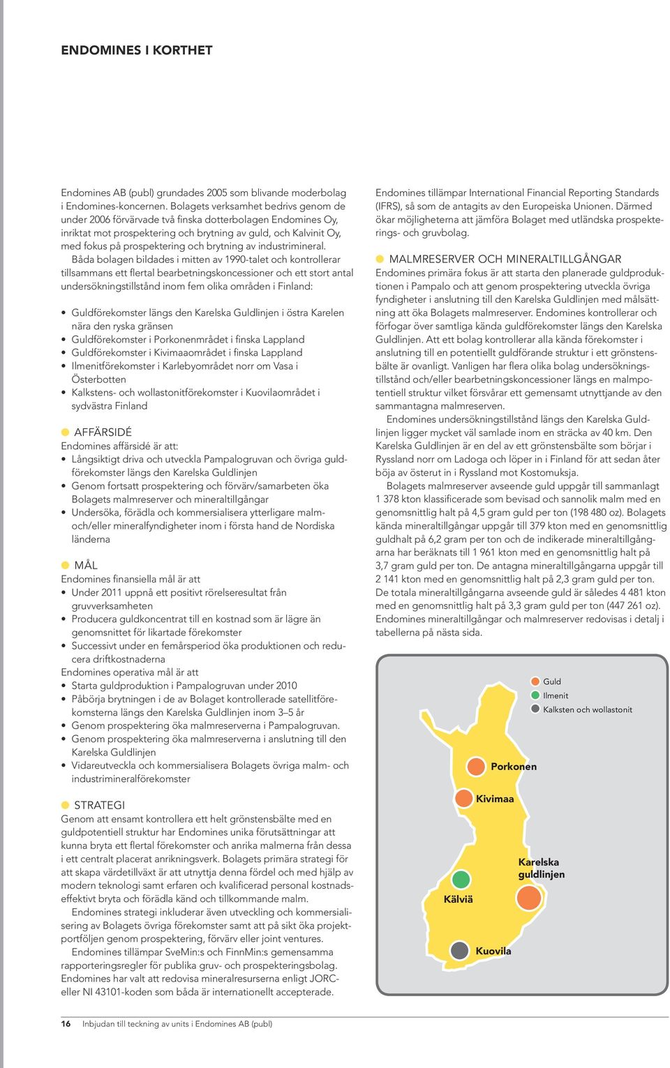 brytning av industrimineral.