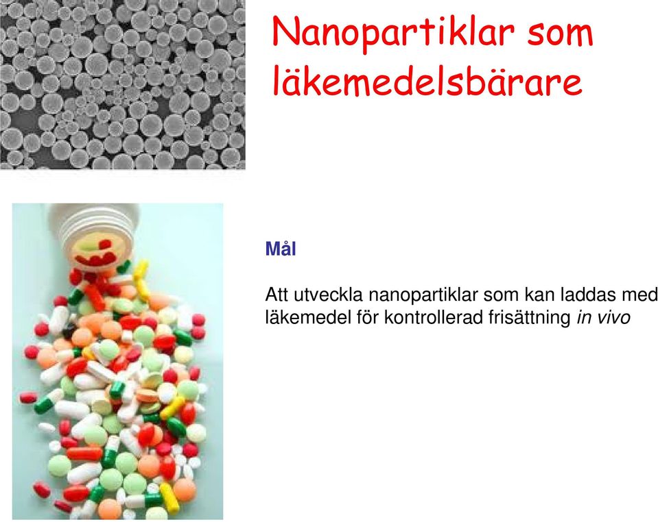 utveckla nanopartiklar som kan