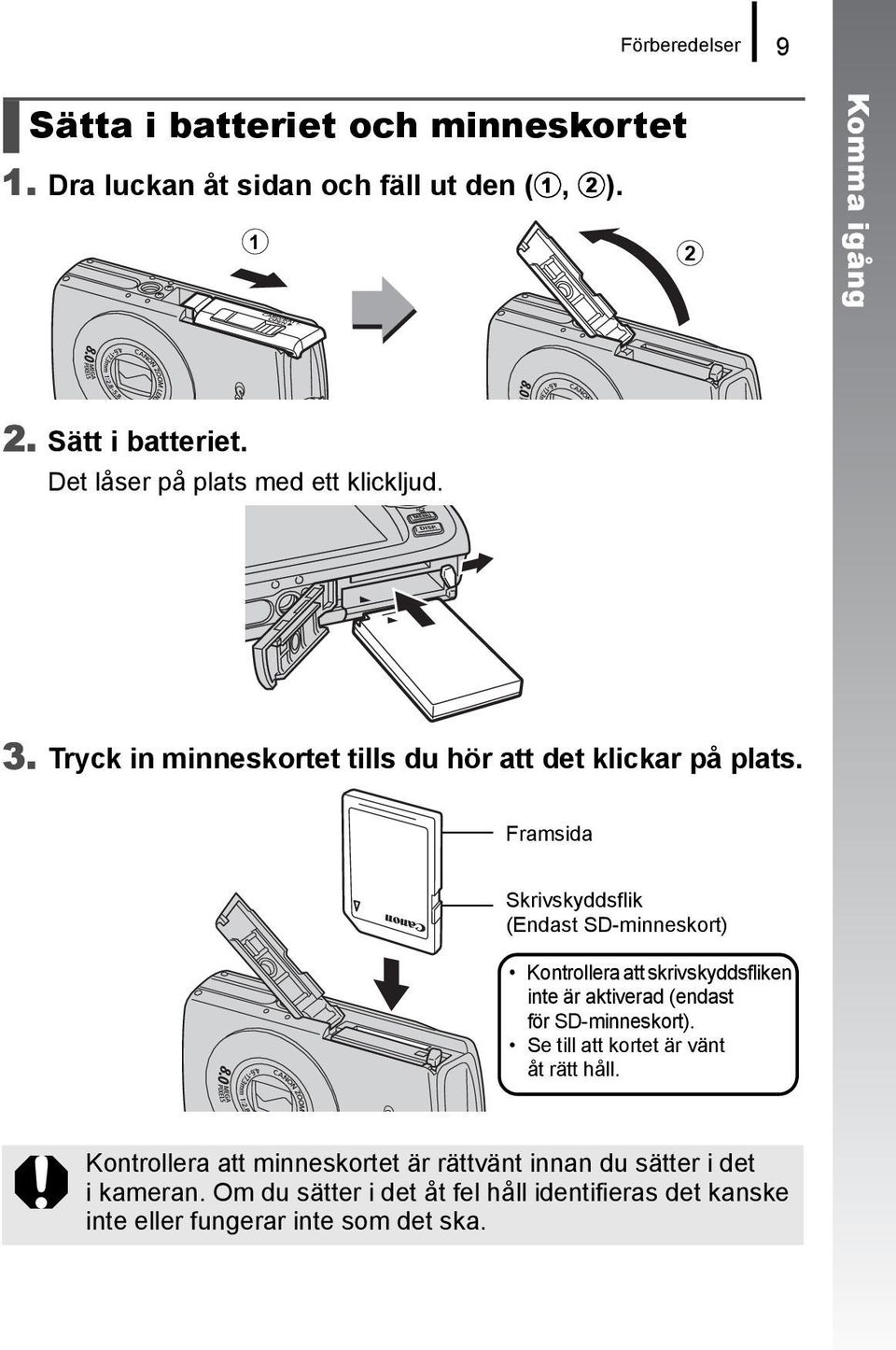 Framsida Skrivskyddsflik (Endast SD-minneskort) Kontrollera att skrivskyddsfliken inte är aktiverad (endast för SD-minneskort).