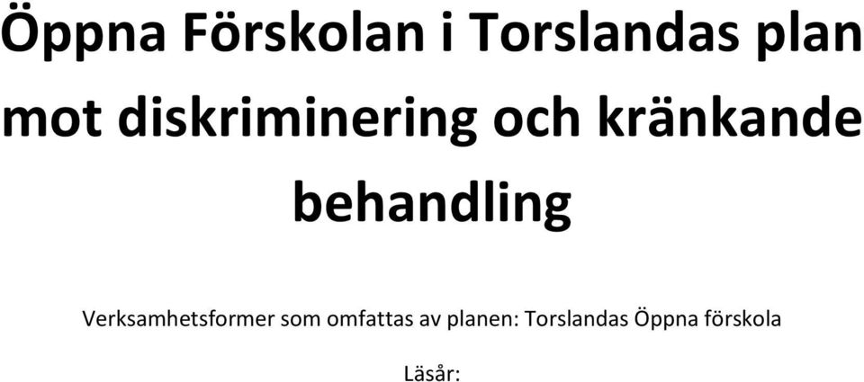 behandling Verksamhetsformer som