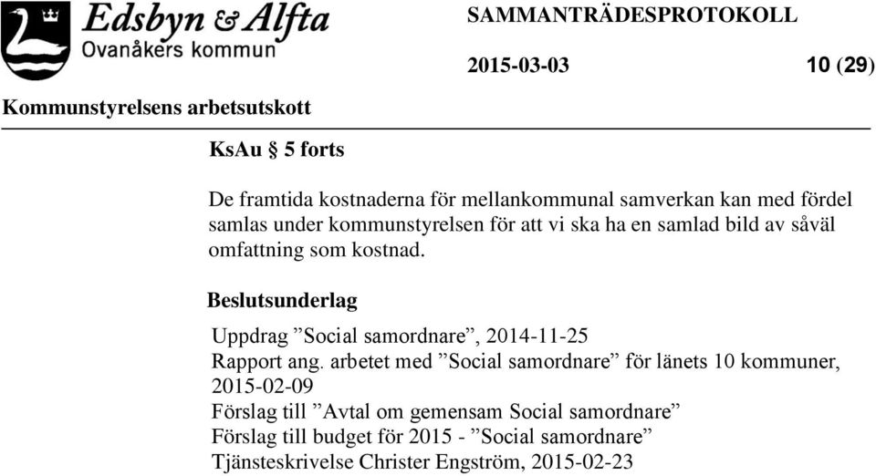 Beslutsunderlag Uppdrag Social samordnare, 2014-11-25 Rapport ang.