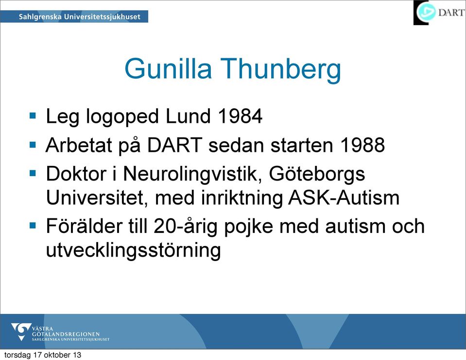 Göteborgs Universitet, med inriktning ASK-Autism