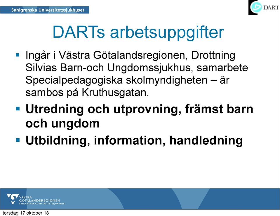 Specialpedagogiska skolmyndigheten är sambos på Kruthusgatan.