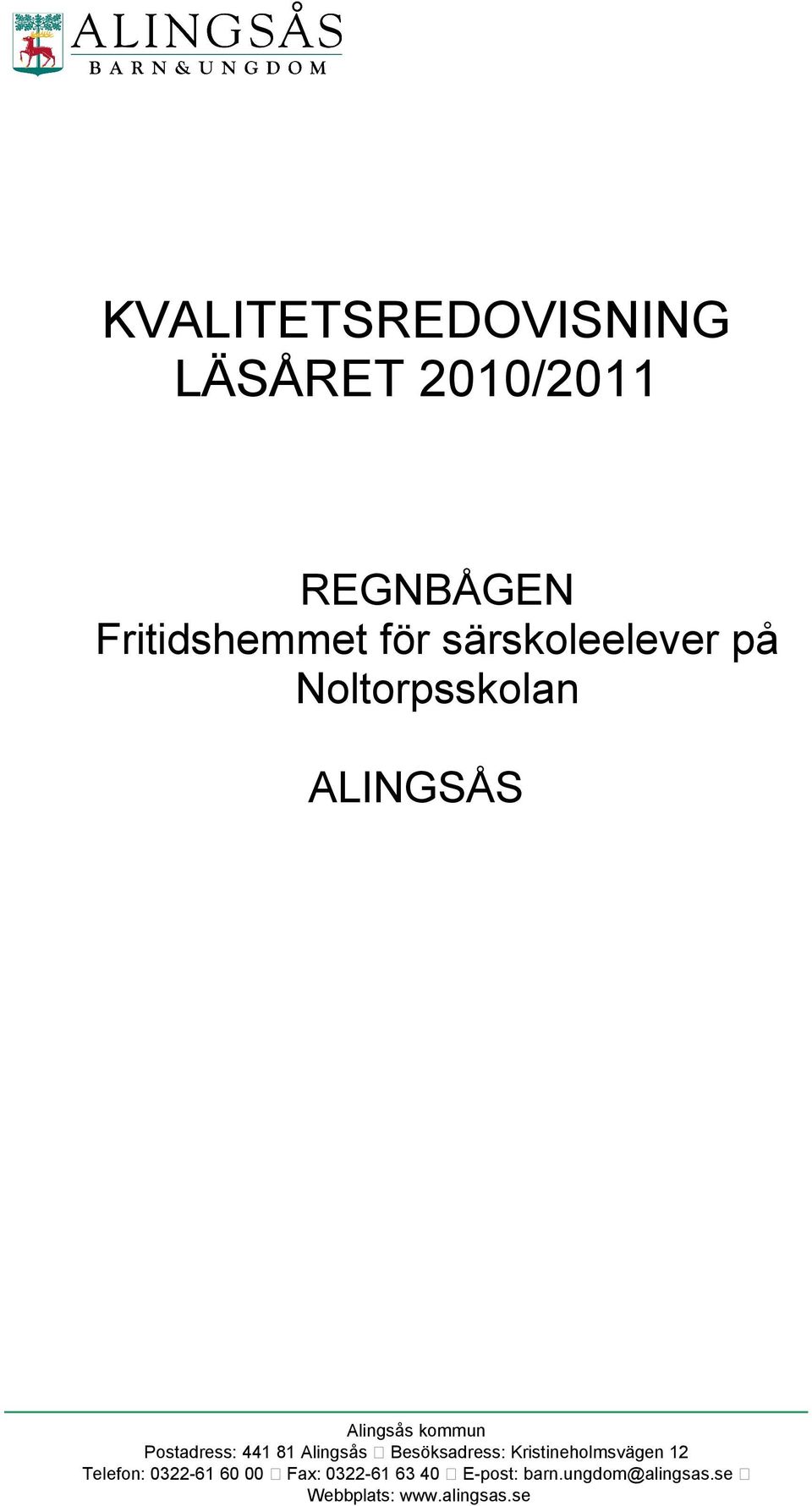 Noltorpsskolan ALINGSÅS Telefon: 0322-61 60