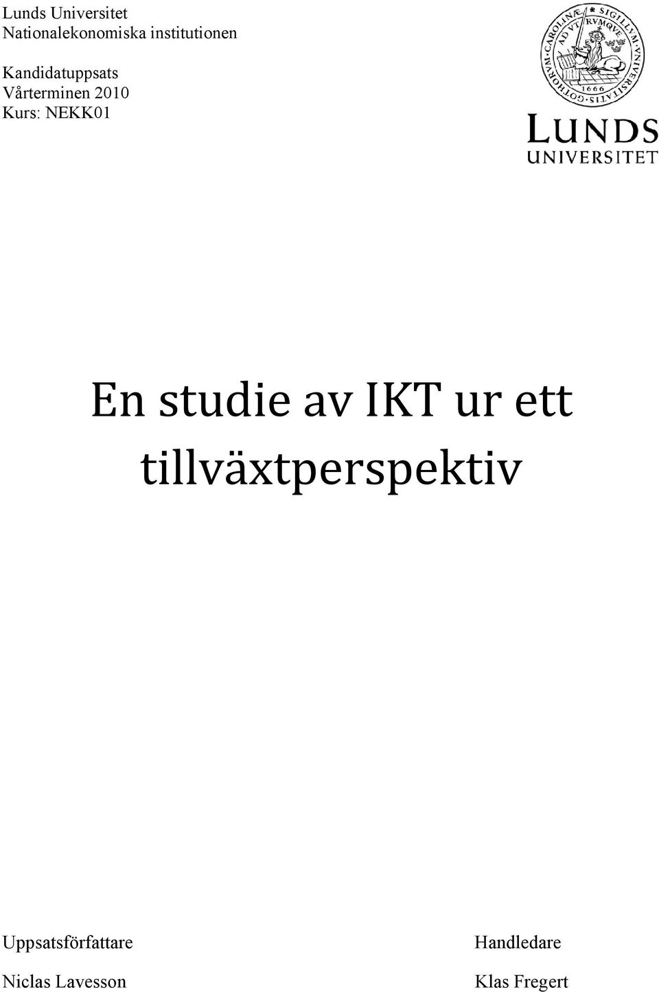 Kurs: NEKK01 En studie av IKT ur ett