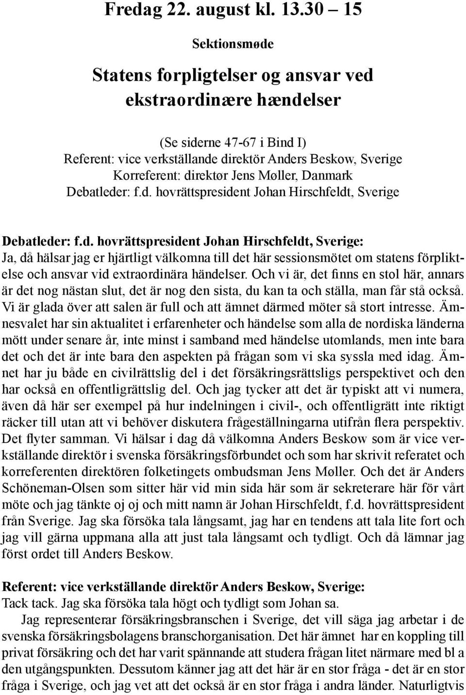 Møller, Danmark Debatlede