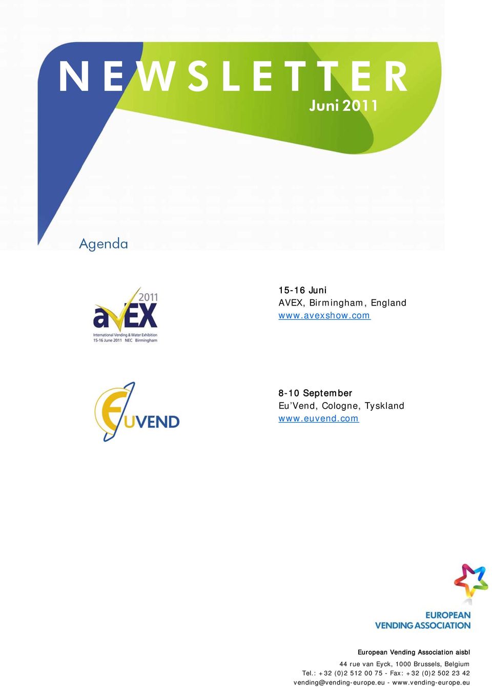 com European Vending Association aisbl 44 rue van Eyck, 1000 Brussels,