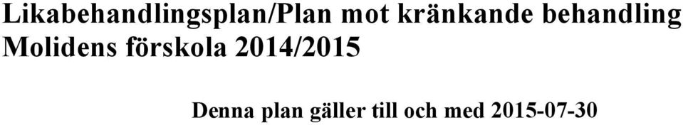 förskola 2014/2015 Denna plan