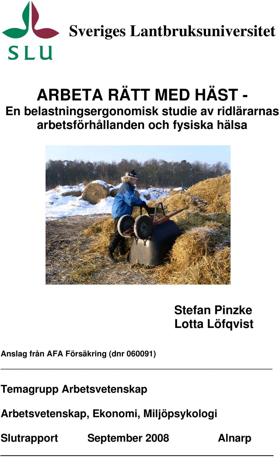 hälsa Stefan Pinzke Lotta Löfqvist Anslag från AFA Försäkring (dnr 060091)