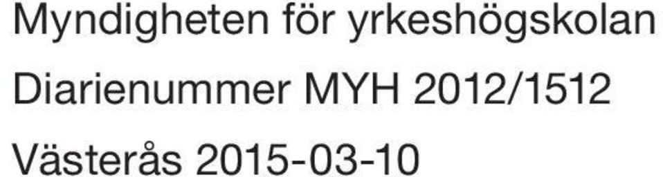 Diarienummer MYH