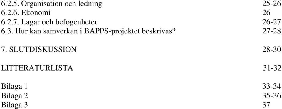 Hur kan samverkan i BAPPS-projektet beskrivas? 27-28 7.