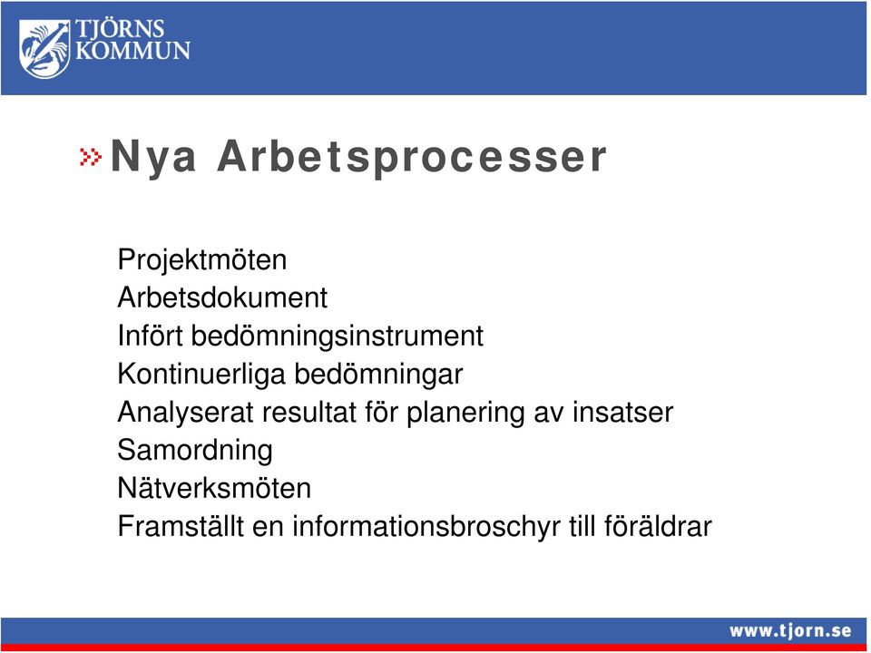 Analyserat resultat för planering av insatser