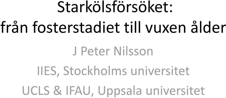 Peter Nilsson IIES, Stockholms