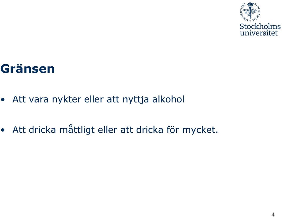 Att dricka måttligt