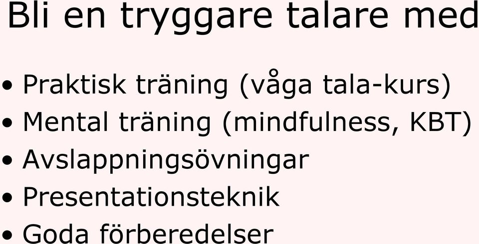 träning (mindfulness, KBT)