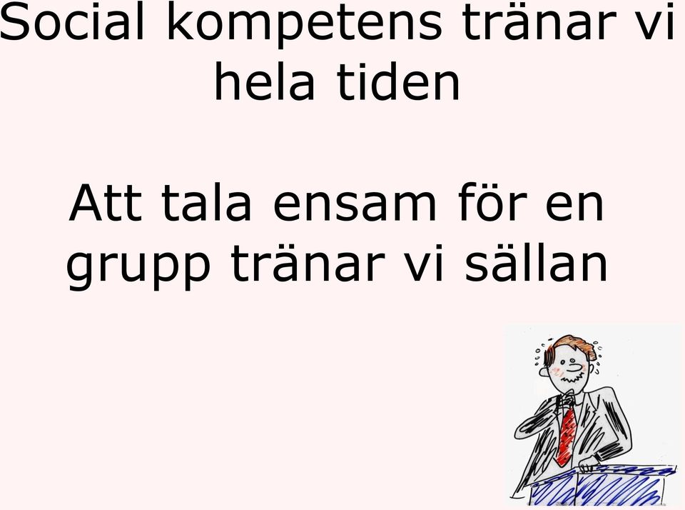 Att tala ensam för