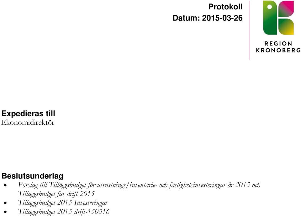 fastighetsinvesteringar år 2015 och Tilläggsbudget fär