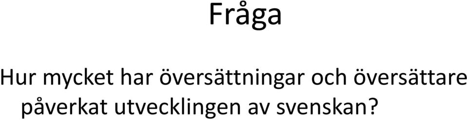 översättare påverkat