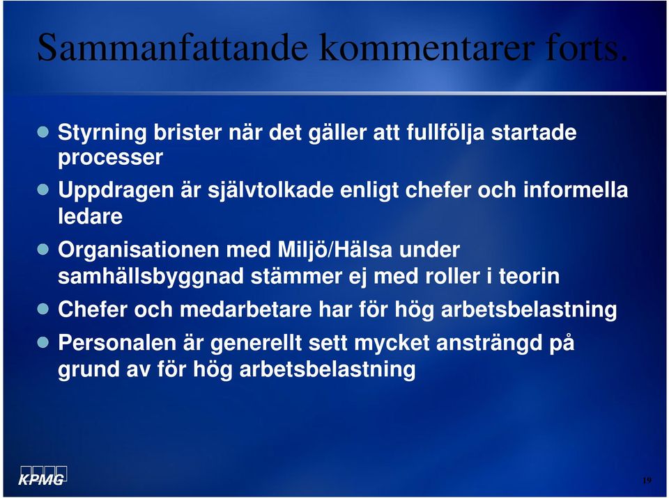 enligt chefer och informella ledare Organisationen med Miljö/Hälsa under samhällsbyggnad