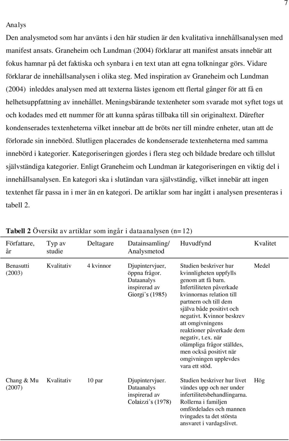 Vidare förklarar de innehållsanalysen i olika steg.