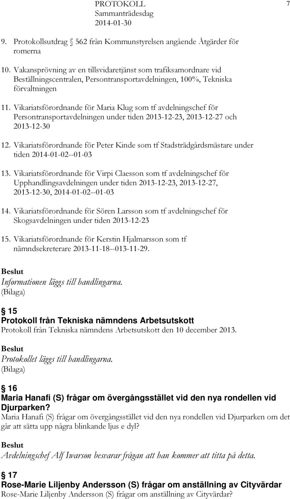 Vikariatsförordnande för Maria Klug som tf avdelningschef för Persontransportavdelningen under tiden 2013-12-23, 2013-12-27 och 2013-12-30 12.