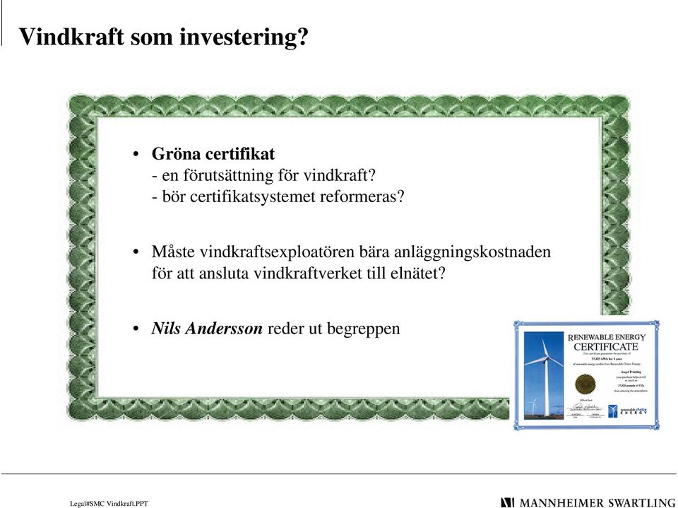 - bör certifikatsystemet reformeras?