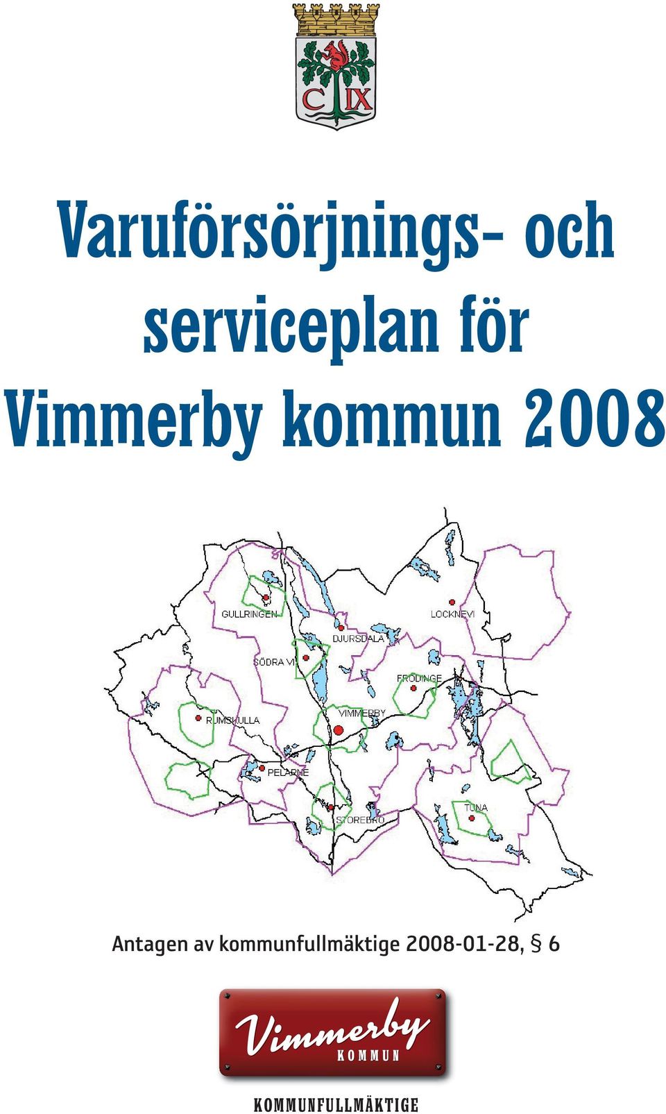 kommun 2008 Antagen av