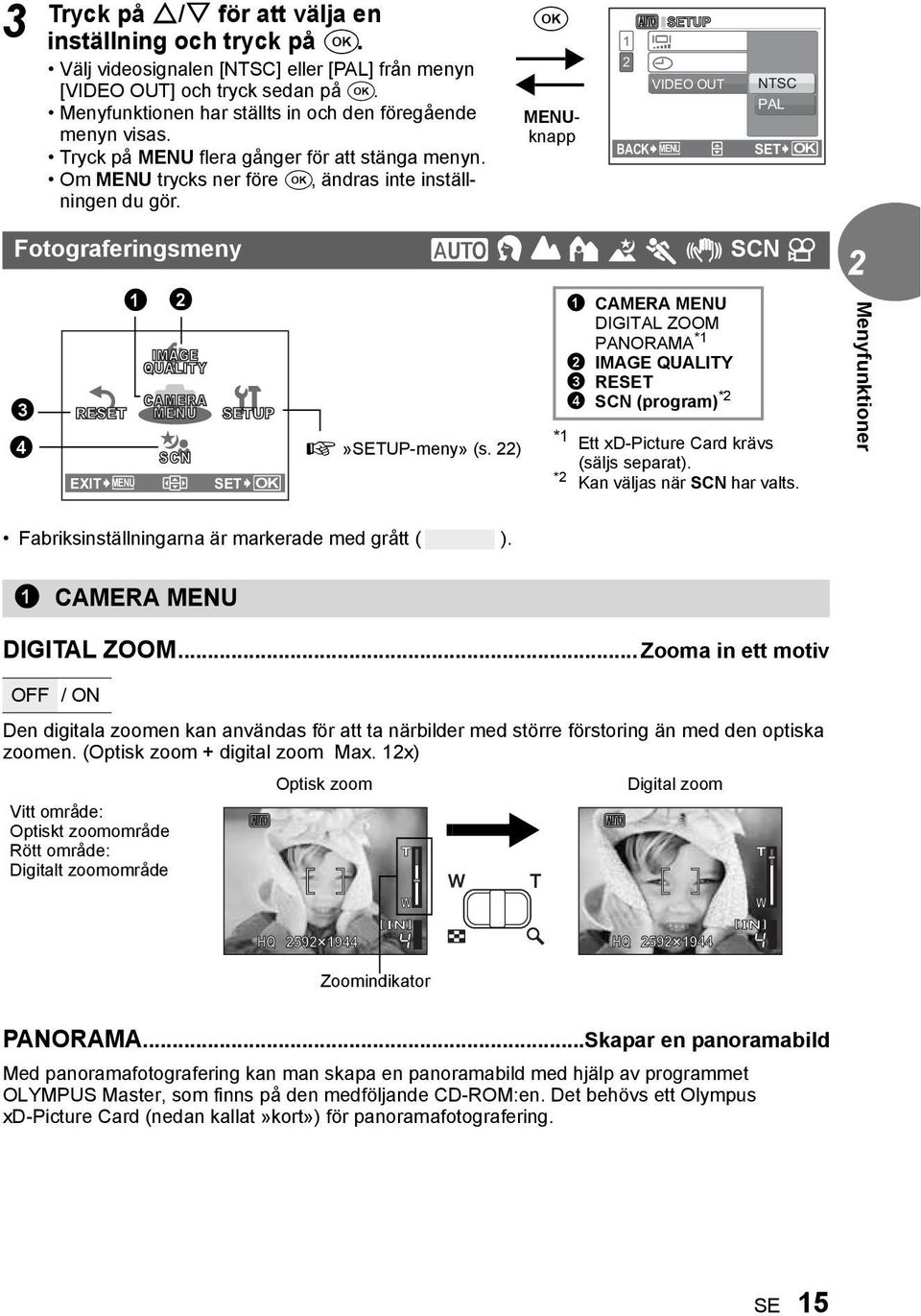 F MENUknapp SETUP 1 s 2 X VIDEO OUT BACK MENU NTSC PAL SET OK Fotograferingsmeny h i l k L j h SCN n 3 RESET EXIT MENU 1 2 IMAGE QUALITY CAMERA MENU SCN SETUP SET OK g»setup-meny» (s.