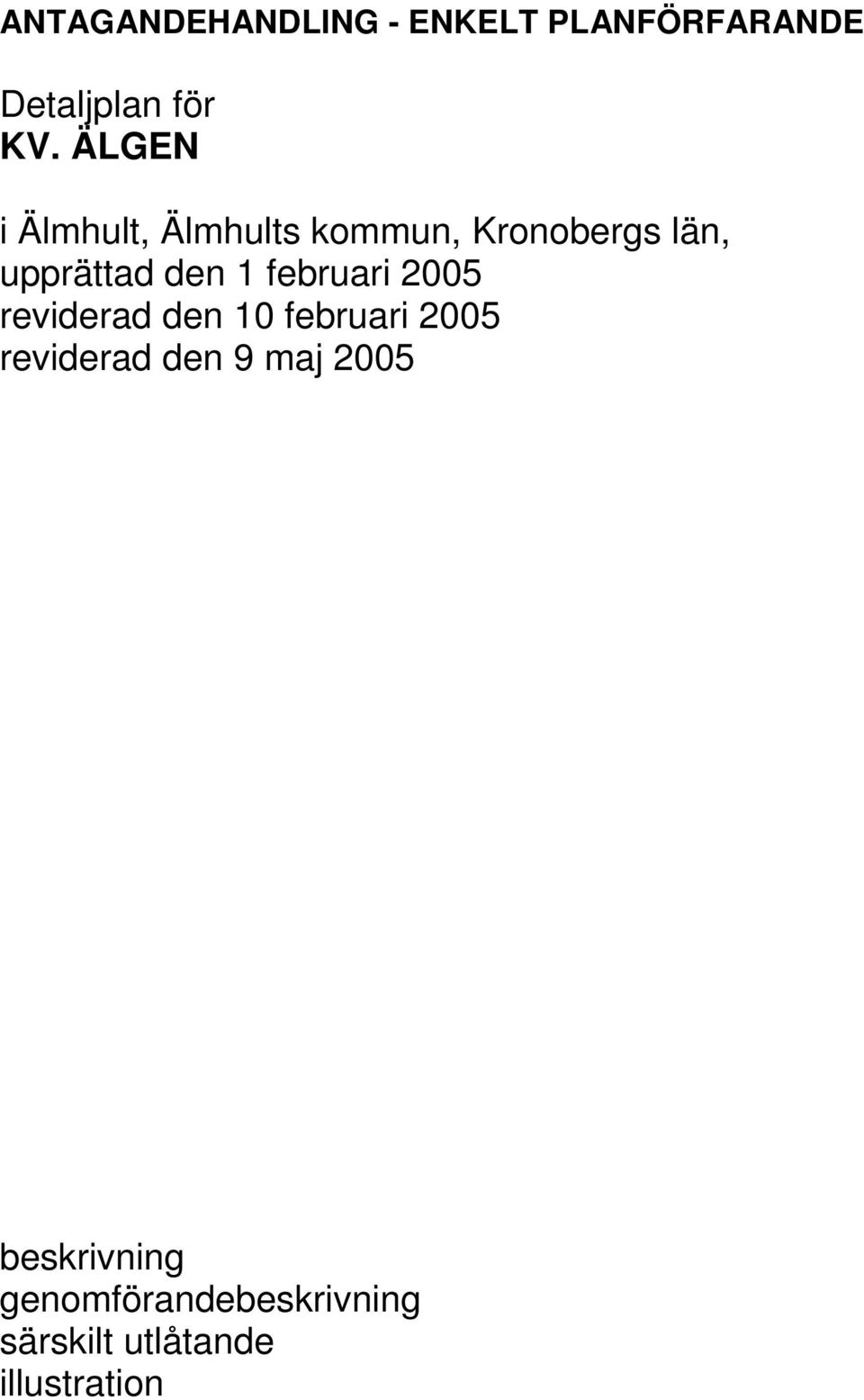 februari 2005 reviderad den 10 februari 2005 reviderad den 9 maj