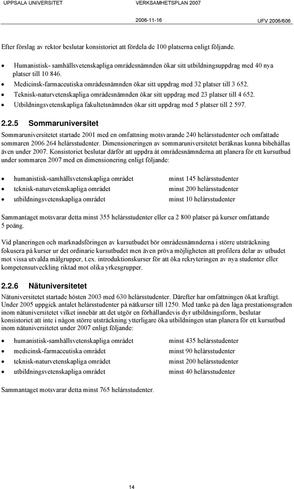 Teknisk-naturvetenskapliga områdesnämnden ökar sitt uppdrag med 23