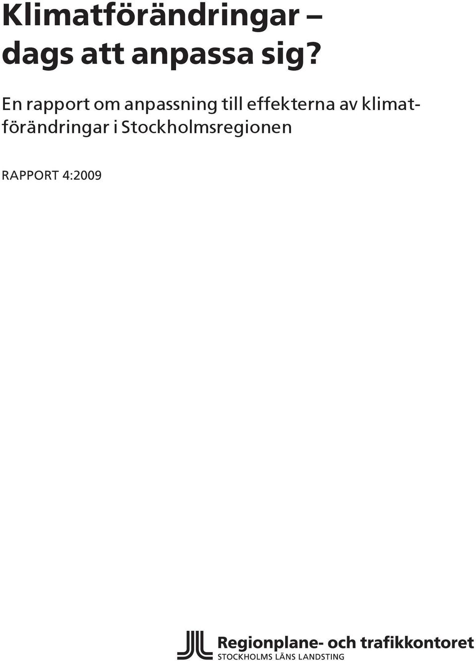 En rapport om anpassning till