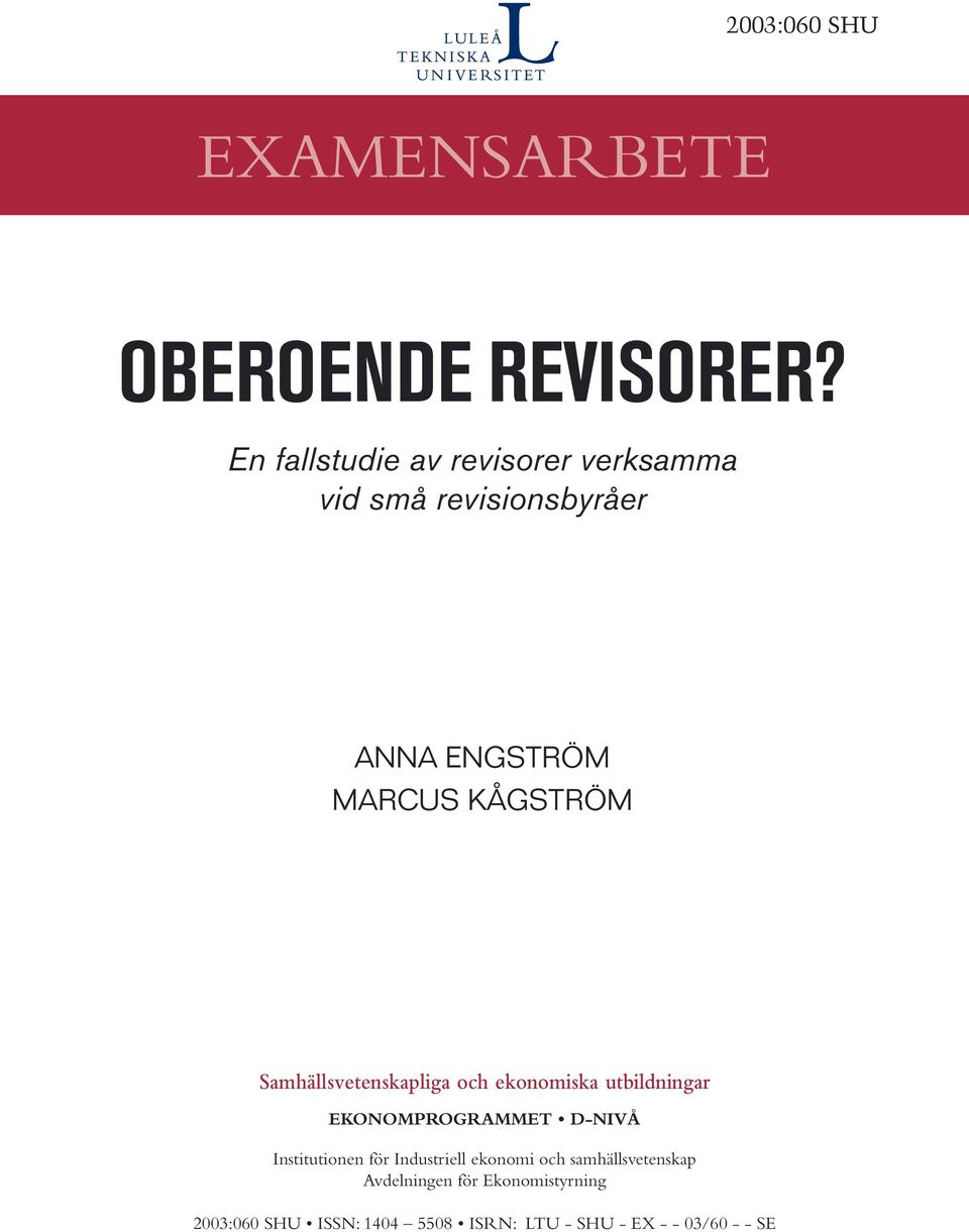 Samhällsvetenskapliga och ekonomiska utbildningar EKONOMPROGRAMMET D-NIVÅ Institutionen för