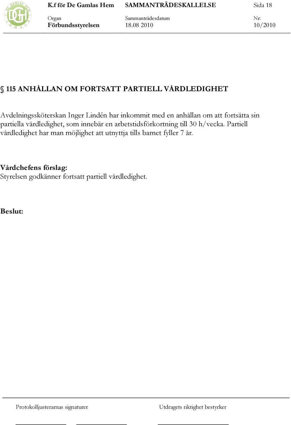 arbetstidsförkortning till 30 h/vecka.