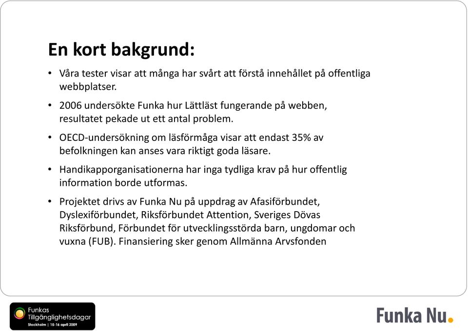 OECD-undersökning om läsförmåga visar att endast 35% av befolkningen kan anses vara riktigt goda läsare.