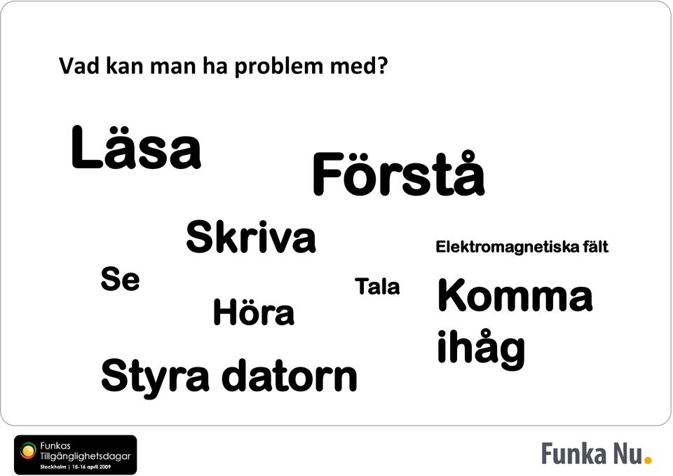 Elektromagnetiska fält Se